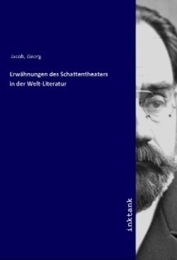 Erwahnungen des Schattentheaters in der Welt-Literatur
