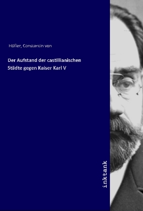 Der Aufstand der castillianischen Städte gegen Kaiser Karl V