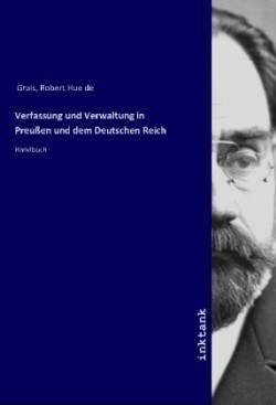 Verfassung und Verwaltung in Preußen und dem Deutschen Reich