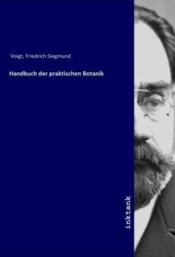 Handbuch der praktischen Botanik