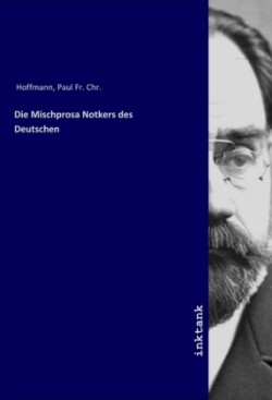 Die Mischprosa Notkers des Deutschen