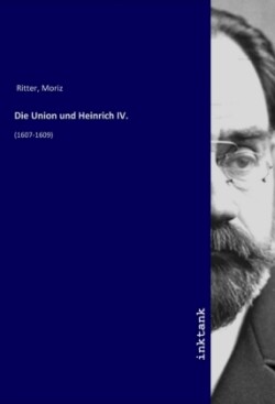 Die Union und Heinrich IV.