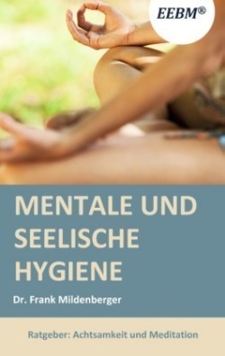 Mentale und seelische Hygiene