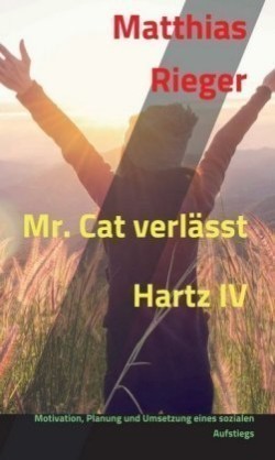 Mr. Cat verlässt Hartz IV