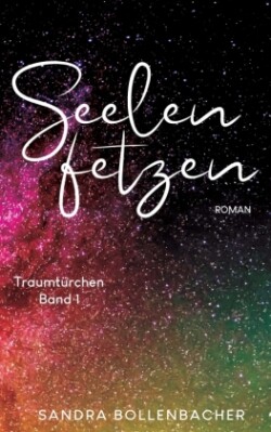 Seelenfetzen - Traumtürchen Band 1