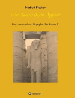 War Ramses (k)ein Ägypter?