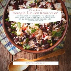 98 leckere Rezepte für den Reiskocher