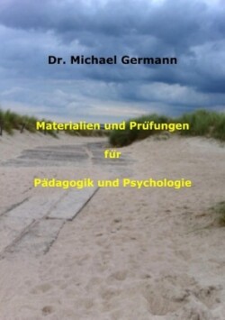 Materialien und Prüfungen für Pädagogik und Psychologie