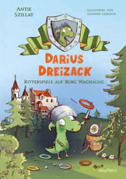 Darius Dreizack - Ritterspiele auf Burg Waghalsig