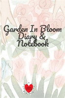 Garden In Bloom Diary & Notebook