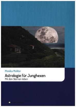 Astrologie für Junghexen