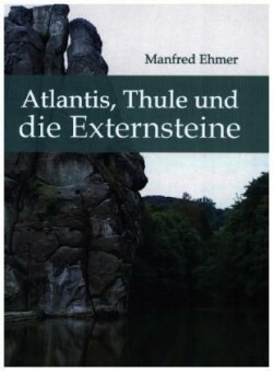 Atlantis, Thule und die Externsteine