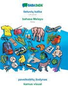 BABADADA, lietuvi&#371; kalba - bahasa Melayu, paveiksleli&#371; zodynas - kamus visual