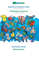 BABADADA, Español de América Latina - Plattdüütsch (Holstein), diccionario visual - Bildwöörbook