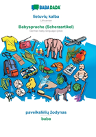 BABADADA, lietuvi&#371; kalba - Babysprache (Scherzartikel), paveiksleli&#371; zodynas - baba