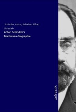 Anton Schindler's Beethoven-Biographie