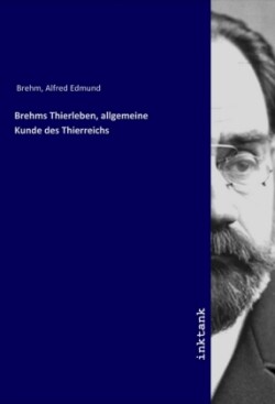 Brehms Thierleben, allgemeine Kunde des Thierreichs