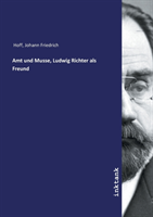 Amt und Musse, Ludwig Richter als Freund