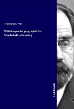 Mitteilungen der geographischen Gesellschaft in Hamburg