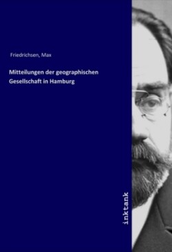Mitteilungen der geographischen Gesellschaft in Hamburg