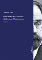 Denkschriften der Kaiserlichen Akademie der Wissenschaften,