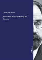 Verzeichniss der Schmetterlinge der Schweiz.