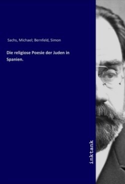 Die religiose Poesie der Juden in Spanien.