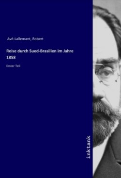 Reise durch Sued-Brasilien im Jahre 1858