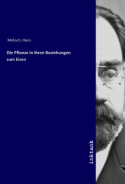 Die Pflanze in ihren Beziehungen zum Eisen