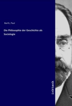 Die Philosophie der Geschichte als Sociologie