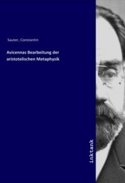 Avicennas Bearbeitung der aristotelischen Metaphysik