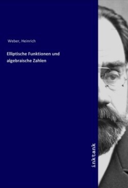 Elliptische Funktionen und algebraische Zahlen