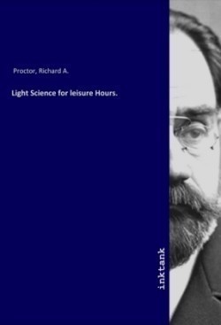 Light Science for leisure Hours.