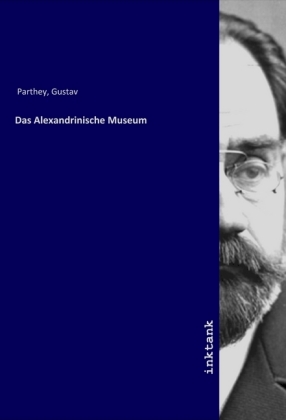 Das Alexandrinische Museum