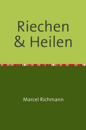 Riechen und Heilen