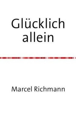 Glücklich allein