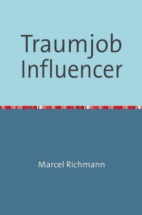 Traumjob Influencer