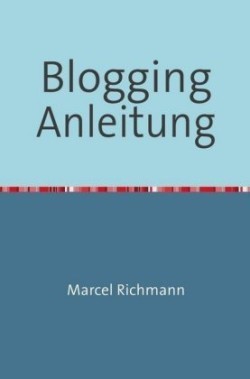 Blogging Anleitung