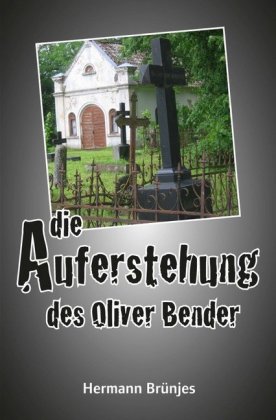 Die Auferstehung des Oliver Bender