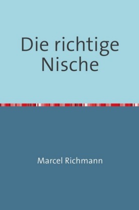 Die richtige Nische