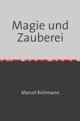 Magie und Zauberei