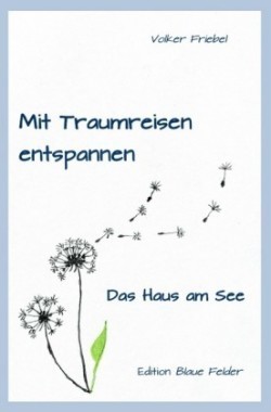 Mit Traumreisen entspannen