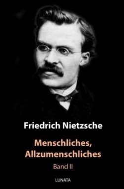 Menschliches, Allzumenschliches