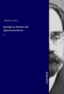 Beiträge zur Kenntnis der Zigeunermundarten