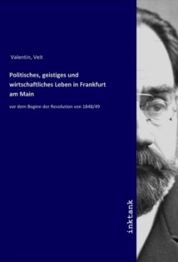 Politisches, geistiges und wirtschaftliches Leben in Frankfurt am Main