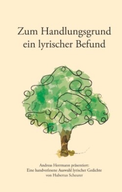 Zum Handlungsgrund ein lyrischer Befund