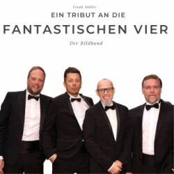 Ein Tribut an die Fantastischen Vier