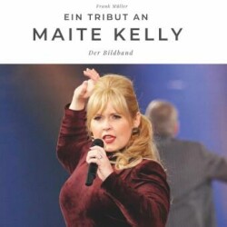 Ein Tribut an Maite Kelly