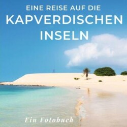 Eine Reise auf die Kapverdischen Inseln