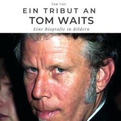 Ein Tribut an Tom Waits